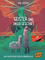 Geister sind unser Gesch&auml;ft - Jana Scheerer, Jana Scherer