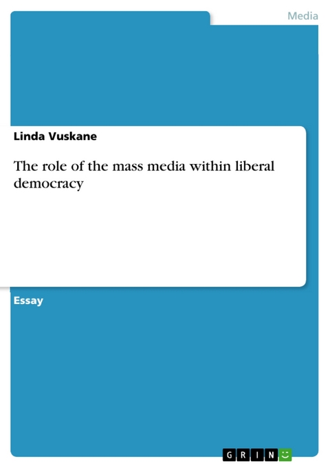 The role of the mass media within liberal democracy - Linda Vuskane