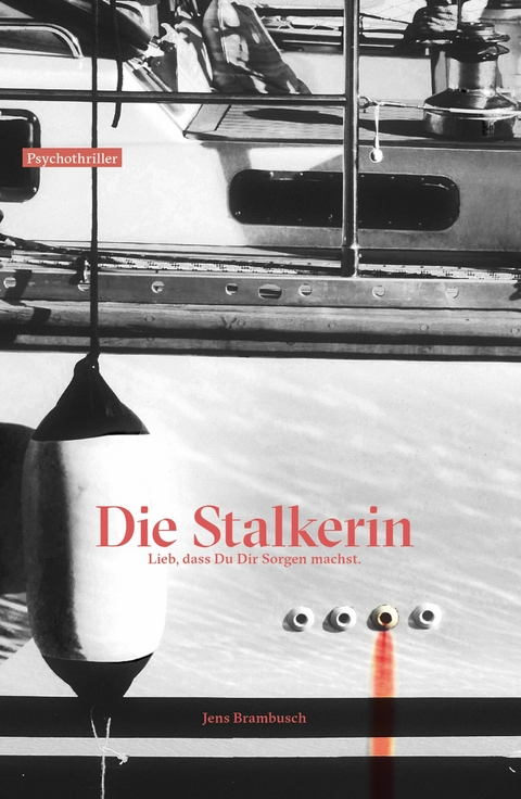Die Stalkerin - Jens Brambusch