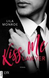 Kiss Me Lawyer - Lila Monroe