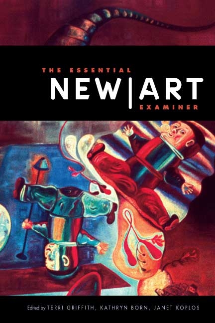 The Essential "New Art Examiner" - 