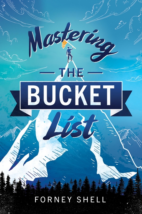 Mastering the Bucket List - Forney Shell