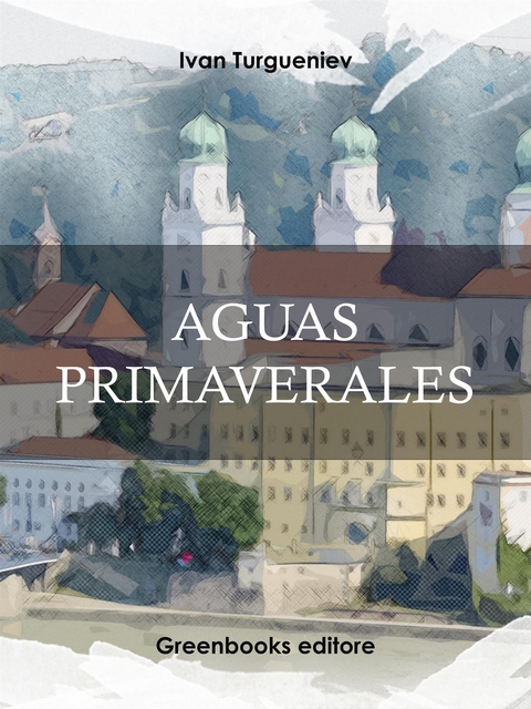 Aguas primaverales - Ivan Turgueniev