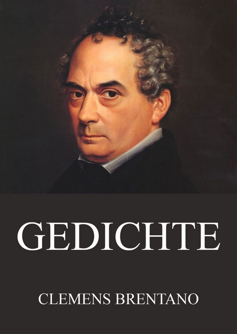 Gedichte - Clemens Brentano