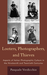 Looters, Photographers, and Thieves -  Pasquale Verdicchio