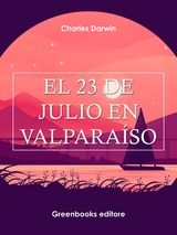 El 23 de julio en Valpara&iacute;so - Charles Darwin  