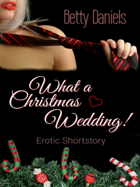 What a Christmas Wedding! - Betty Daniels