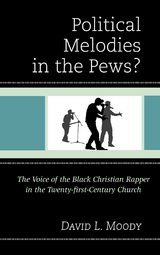 Political Melodies in the Pews? -  David L. Moody