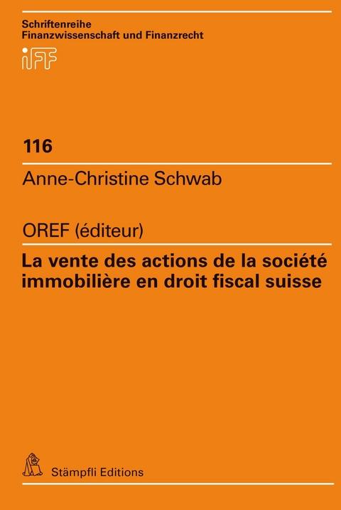 La vente des actions de la soci&eacute;t&eacute; immobili&egrave;re en droit fiscal suisse - Anne-Christine Schwab