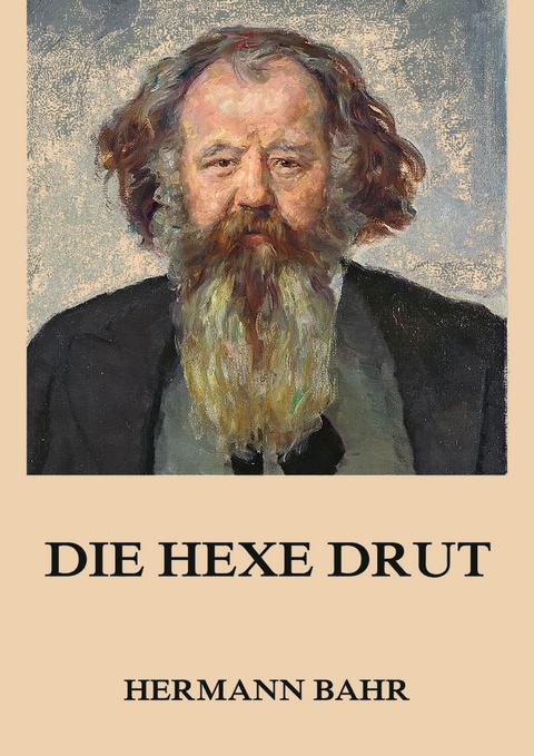 Die Hexe Drut - Hermann Bahr