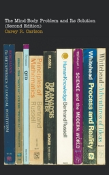 The Mind-Body Problem and Its Solution (Second Edition) - Carey R Carlson