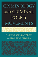 Criminology and Criminal Policy Movements -  Edmundo Oliveira,  Eugenio Raul Zaffaroni