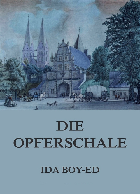 Die Opferschale - Ida Boy-Ed