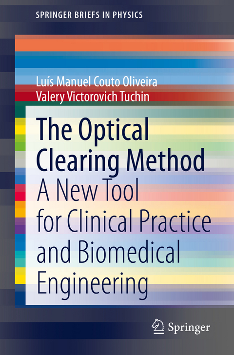 The Optical Clearing Method - Lu&iacute;s Manuel Couto Oliveira, Valery Victorovich Tuchin