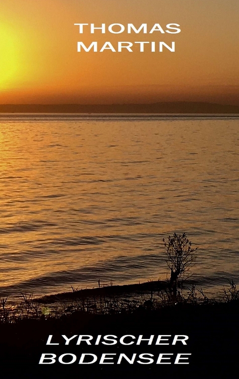 Lyrischer Bodensee - Thomas Martin