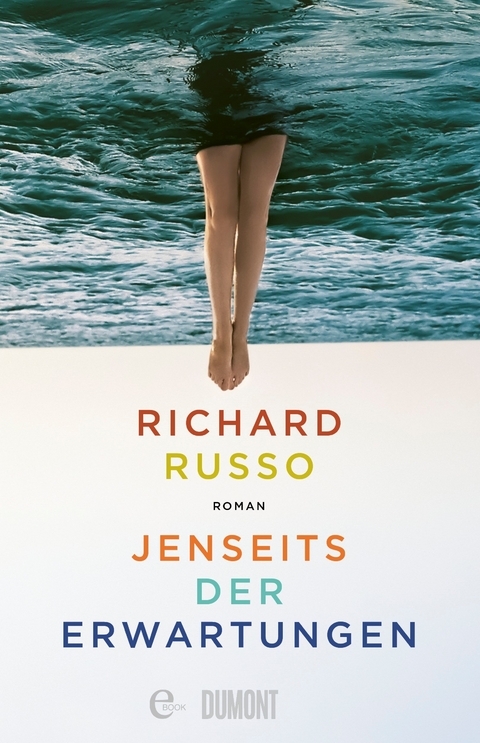 Jenseits der Erwartungen - Richard Russo