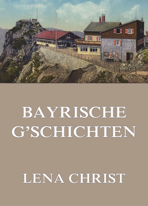 Bayrische G'schichten - Lena Christ