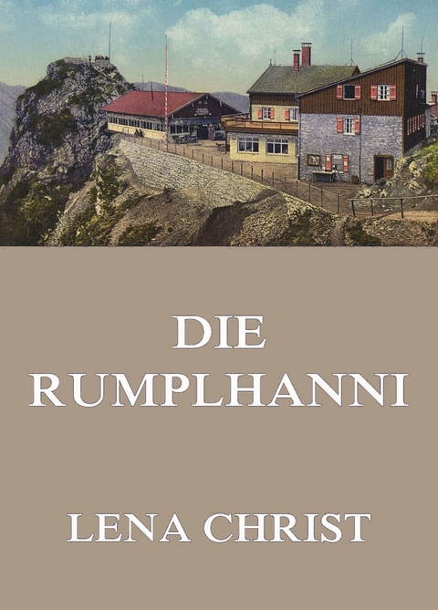 Die Rumplhanni - Lena Christ
