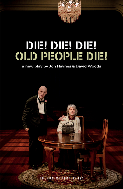 Die! Die! Die! Old People Die! -  David Woods,  Jon Haynes
