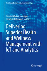 Delivering Superior Health and Wellness Management with IoT and Analytics - 
