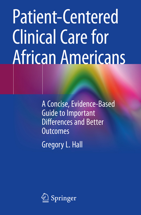 Patient-Centered Clinical Care for African Americans -  Gregory L. Hall