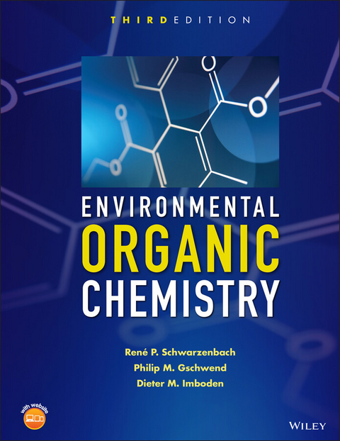 Environmental Organic Chemistry - Rene P. Schwarzenbach, Philip M. Gschwend, Dieter M. Imboden