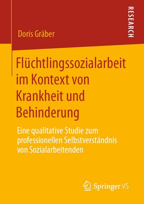 Fl&uuml;chtlingssozialarbeit im Kontext von Krankheit und Behinderung - Doris Gr&auml;ber