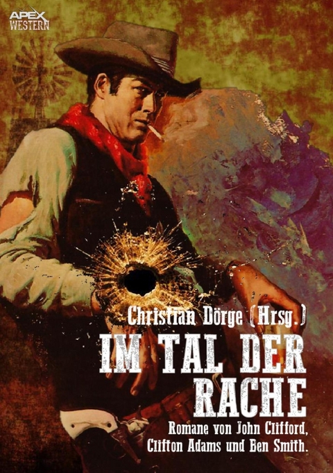 IM TAL DER RACHE - Clifton Adams, John Clifford, Christian D&ouml;rge, Ben Smith