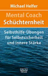 Mental Coach Sch&uuml;chternheit -  Michael Helfer