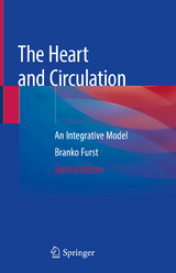 The Heart and Circulation - Branko Furst