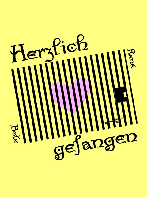 Herzlich gefangen - Ren&eacute; Bote