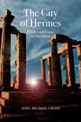 The City of Hermes - John Michael Greer