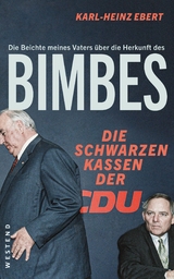 Die Beichte meines Vaters &uuml;ber die Herkunft des Bimbes - Karl-Heinz Ebert