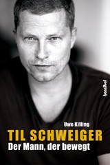 Til Schweiger - Der Mann, der bewegt - Uwe Killing