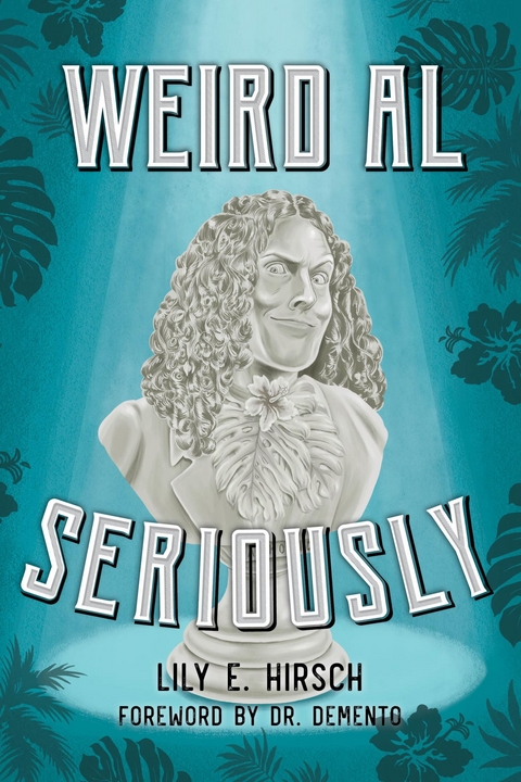 Weird Al -  Lily E. Hirsch