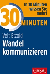 30 Minuten Wandel kommunizieren - Veit Etzold