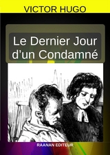 Le Dernier Jour d&rsquo;un condamn&eacute; - Victor Hugo