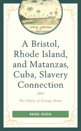 Bristol, Rhode Island, and Matanzas, Cuba, Slavery Connection -  Rafael Ocasio