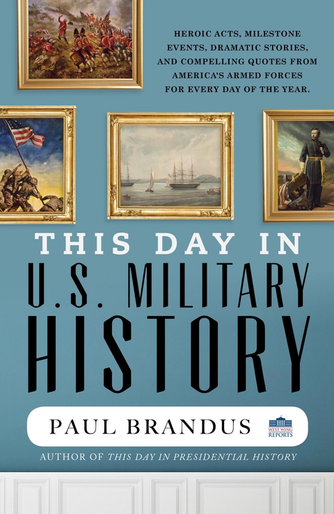 This Day in U.S. Military History -  Paul Brandus
