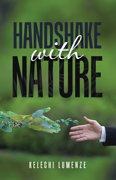 Handshake with Nature - Kelechi Lumenze