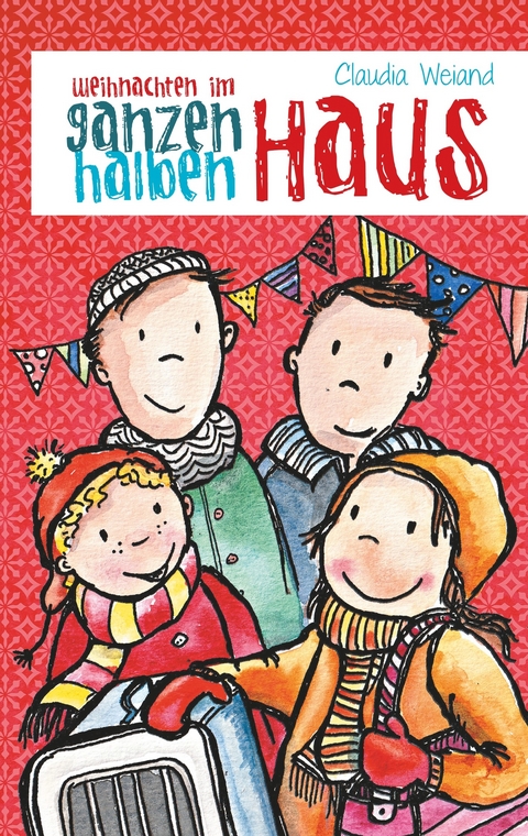 Weihnachten im ganzen halben Haus - Claudia Weiand