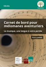 Carnet de bord pour m&eacute;lomanes aventuriers - Pierre Jamme