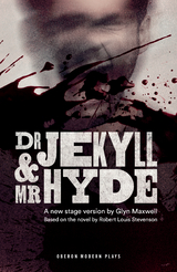 Dr Jekyll and Mr Hyde -  Glyn Maxwell