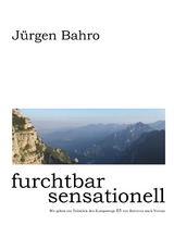 furchtbar sensationell - J&uuml;rgen Bahro