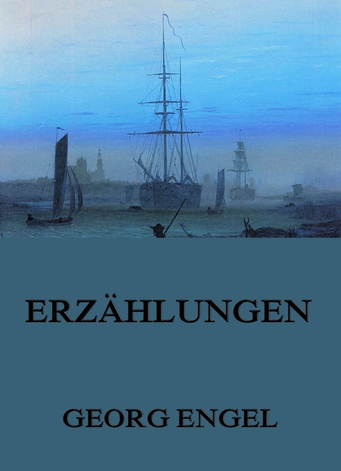 Erz&auml;hlungen - Georg Engel