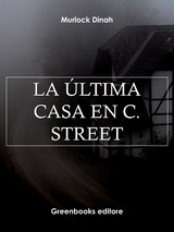 La &uacute;ltima casa en C. Street - Murlock Dinah