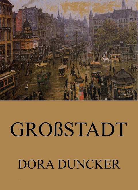 Gro&szlig;stadt - Dora Duncker