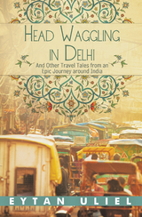Head Waggling in Delhi - Eytan Uliel
