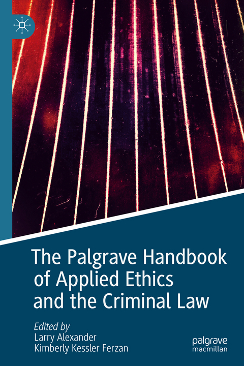The Palgrave Handbook of Applied Ethics and the Criminal Law - 