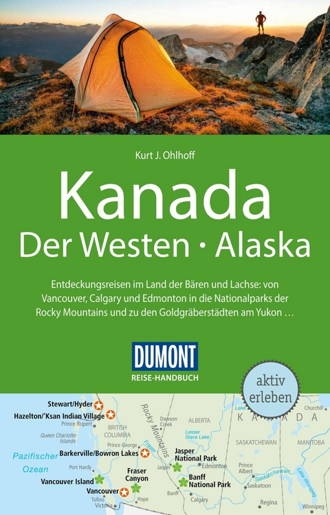 DuMont Reise-Handbuch Reisef&uuml;hrer E-Book Kanada, Der Westen, Alaska -  Kurt Jochen Ohlhoff